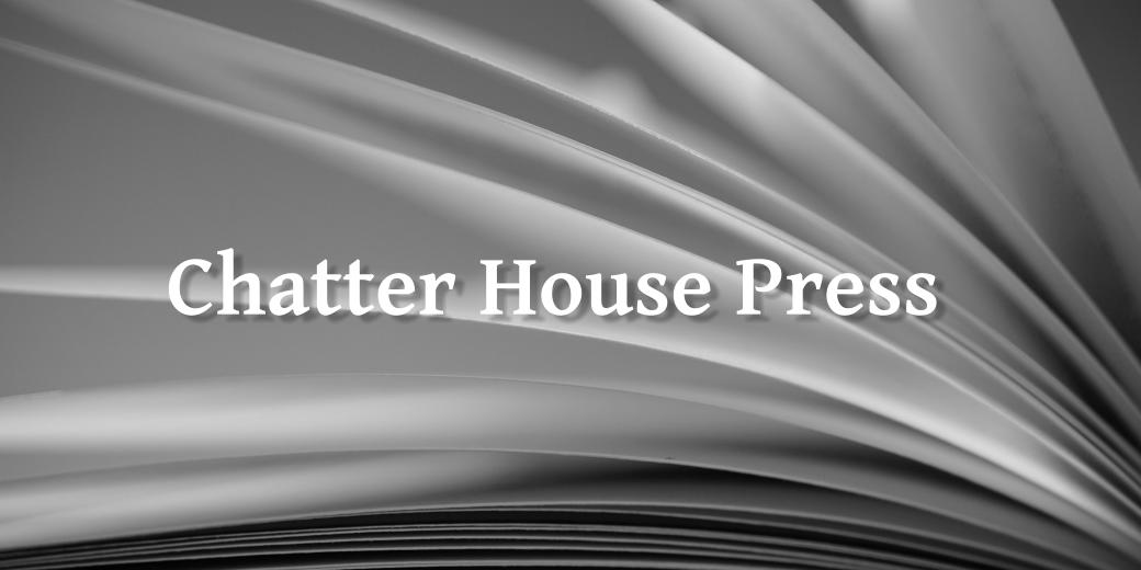 Chatter House Press